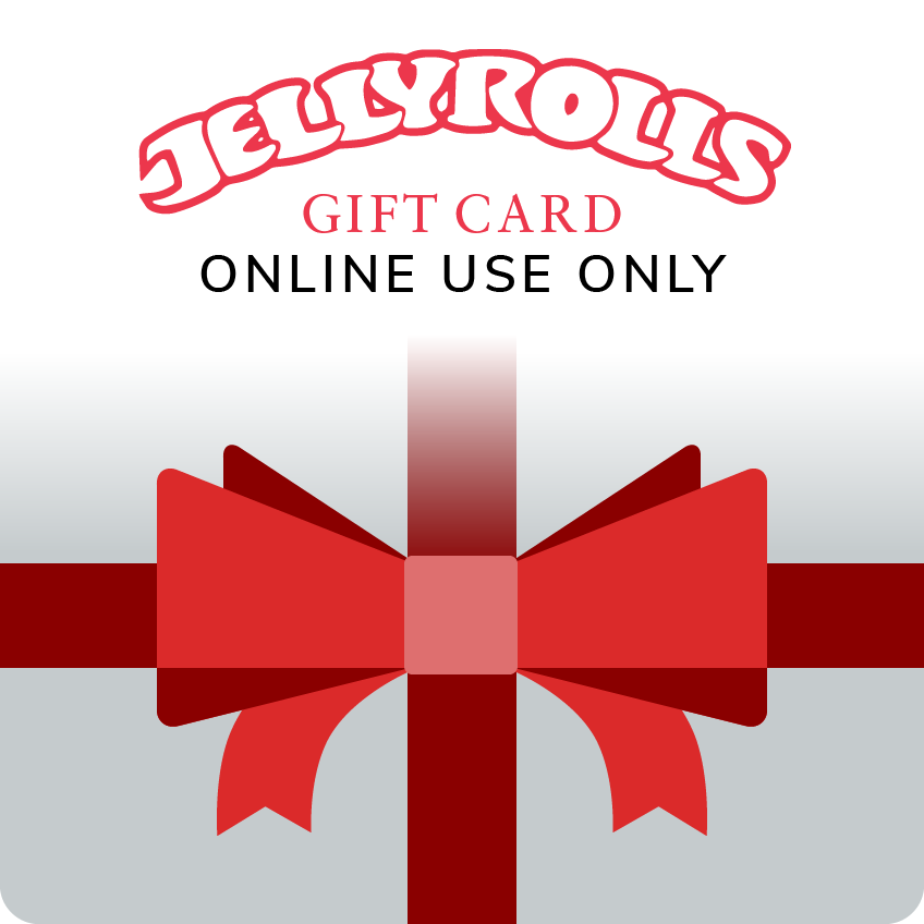 Jellyrolls Gift Card ONLINE USE ONLY
